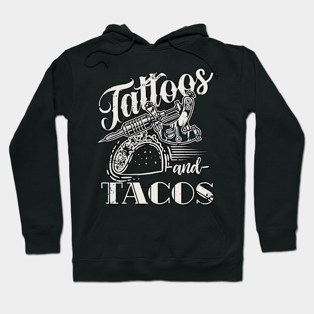 Tattoos And Tacos Vintage Tattoo Design Hoodie by shirtsyoulike